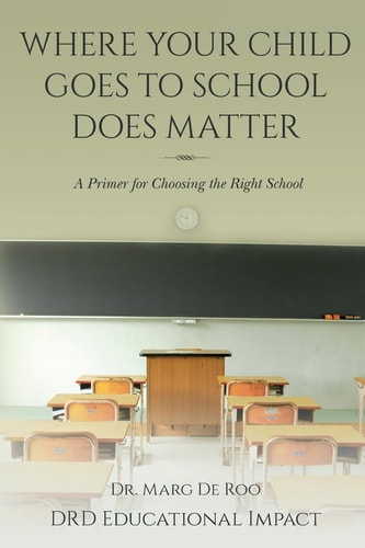 Where Your Child Goes to School Does Matter A Primer for Choosing the Right School