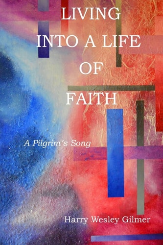 Living Into A Life Of Faith A Pilgrim's Song