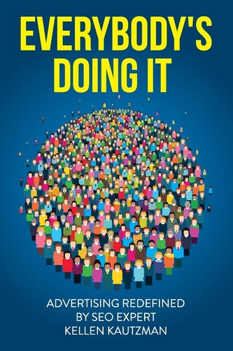 Everybody's Doing It Advertising Redefined by an SEO Expert