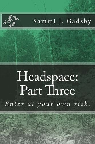 Headspace Part Three: Enter at Your Own Risk.