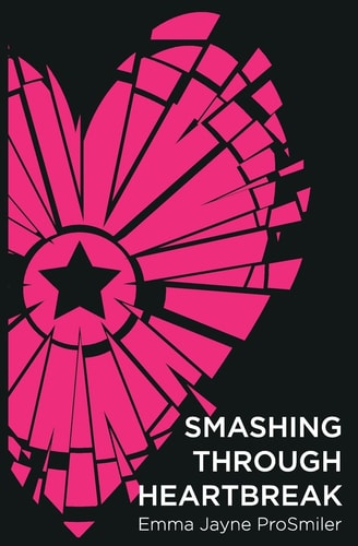 Smashing Through Heartbreak