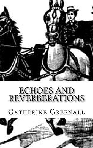 Echoes and Reverberations A Collection of Short Stories