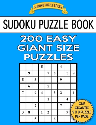 Sudoku Puzzle Book 200 EASY Giant Size Puzzles One Gigantic Puzzle Per Letter Size Page