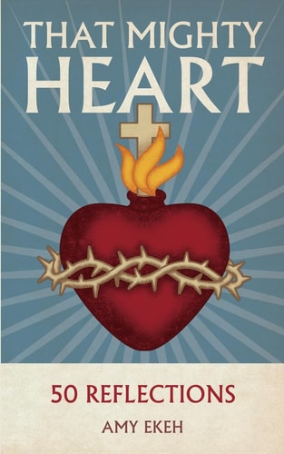That Mighty Heart 50 Reflections