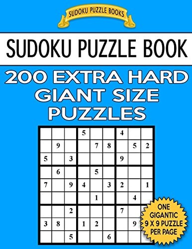 Sudoku Puzzle Book 200 EXTRA HARD Giant Size Puzzles One Gigantic Puzzle Per Letter Size Page