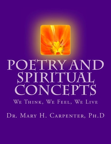 Poetry and Spiritual Concepts We Think, We Feel, We Live