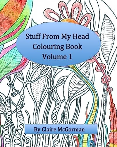 Stuff from My Head Colouring Book Volume 1