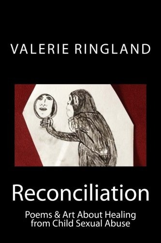 Reconciliation Poems & Art about Healing from Child Sexual Abuse