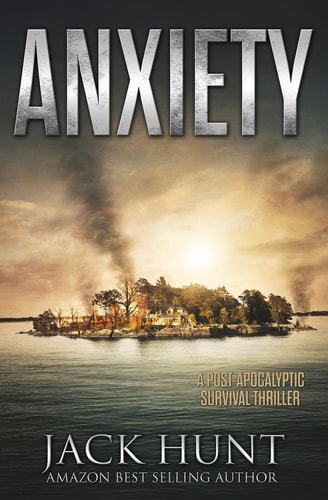 Anxiety - a Post-Apocalyptic Survival Thriller