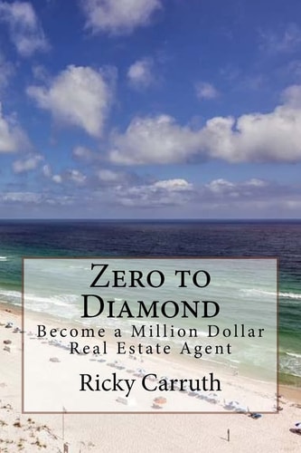 Zero to Diamond Become a Million Dollar Real Estate Agent