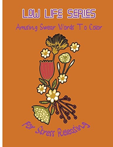 Low Life Series Amusing Swear Words to Color For Stress Releasing