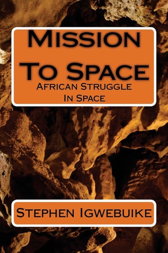 Mission To Space African Struggle In Space