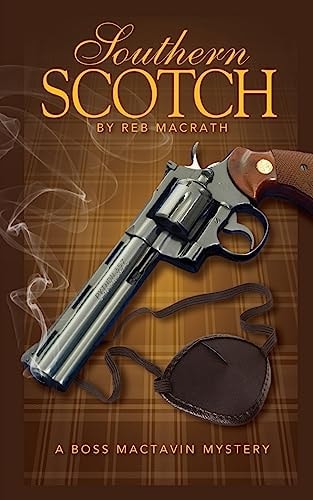 Southern Scotch The Bloody Rise of Boss MacTavin
