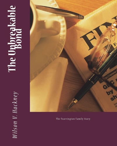 The Unbreakable Bond The Fearrington Family Story