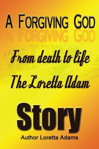 A Forgiving God From Death To Life