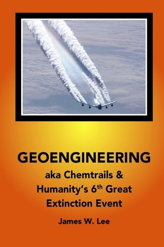Geoengineering Aka Chemtrails Investigation Into Humanities 6th Great Extinction Event (B&W)