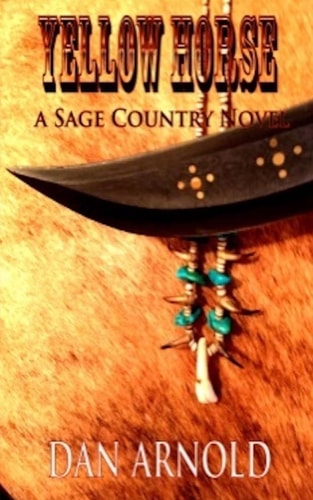 Yellow Horse A Sage Country Novel