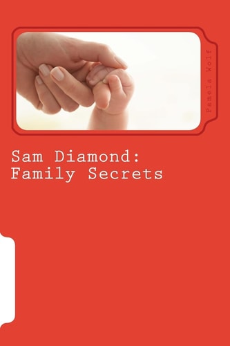Sam Diamond Family Secrets