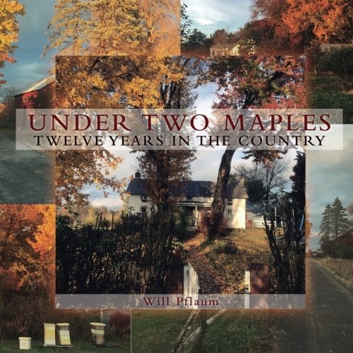 Under Two Maples Twelve Years in the Country