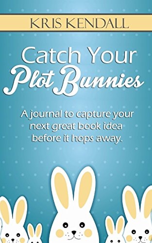 Catch Your Plot Bunnies A Must-Have For Every Author Or Aspiring Author