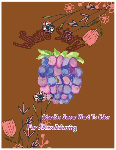 Whore Story Adorable Swear Words To Color For Stress Releasing
