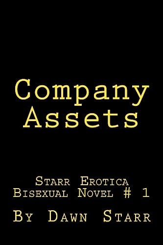 Company Assets Starr Erotica Bisexual Novel # 1