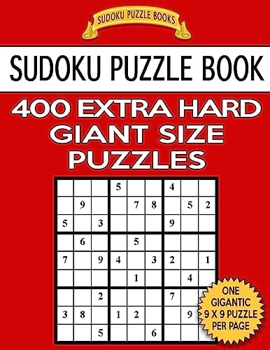Sudoku Puzzle Book 400 EXTRA HARD Giant Size Puzzles One Gigantic Puzzle Per Letter Size Page