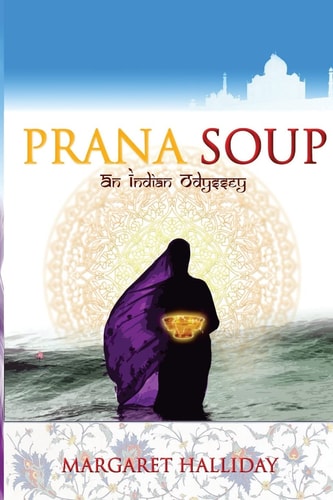 Prana Soup An Indian Odyssey