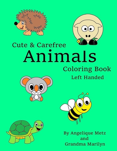 Cute & Carefree Animals Coloring Book Left Handed Version