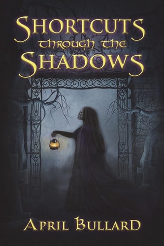 Shortcuts Through The Shadows