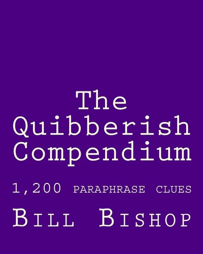 The Quibberish Compendium 1,500 Paraphrase Clues