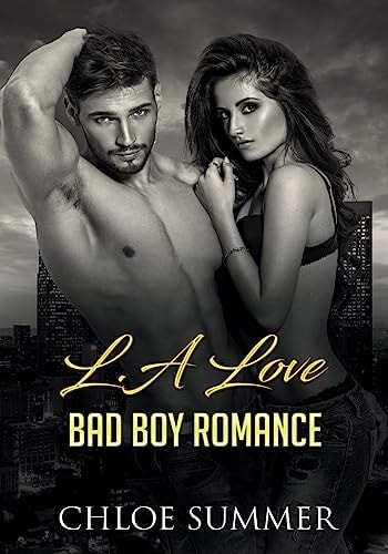 L. a Love A Bad Boy Romance Novel