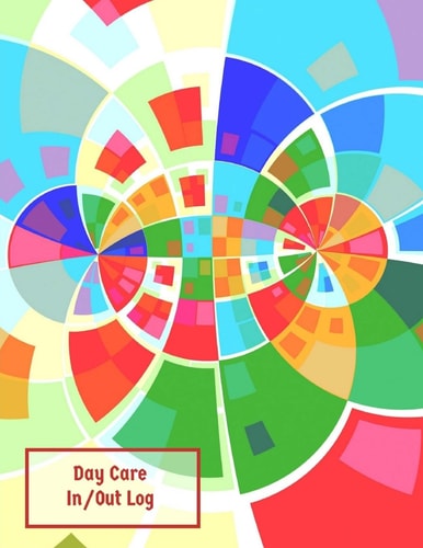 Day Care In/Out Log Track the Attendance of Children at Your Facility
