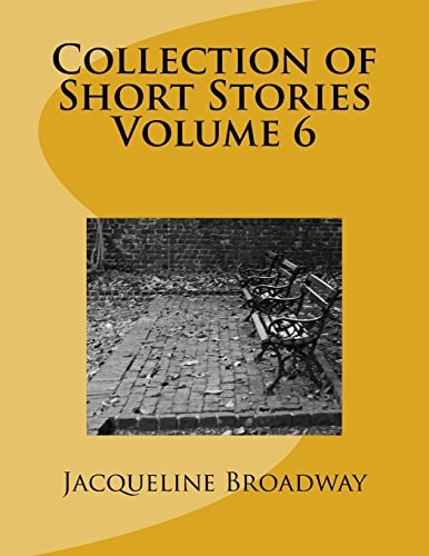 Collection of Short Stories Volume 6