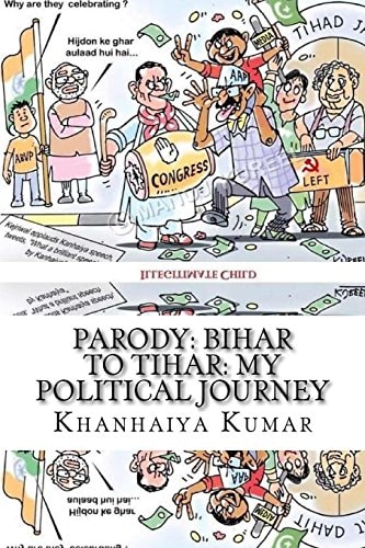 Parody Bihar to Tihar: My Political Journey