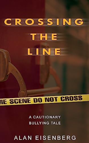 Crossing The Line A Cautionary Bullying Tale