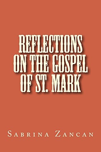 Reflections on The Gospel of St. Mark