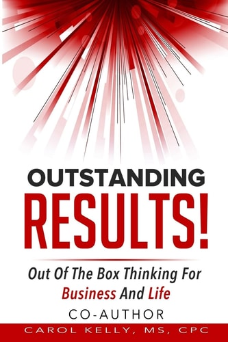 Outstanding RESULTS! Out Of The Box Thinking For Business And Life