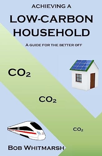 Achieving a Low-carbon Household A Guide for the Better Off
