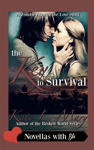 The Key to Survival A Zombie Apocalypse Love Story