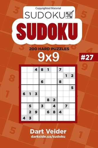Sudoku - 200 Hard Puzzles 9x9 (Volume 27)