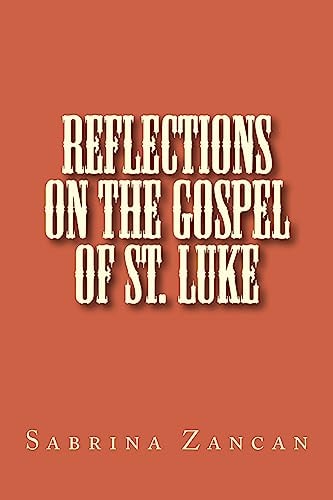Reflections on The Gospel of St. Luke