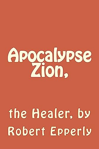 Apocalypse Zion, The Healer