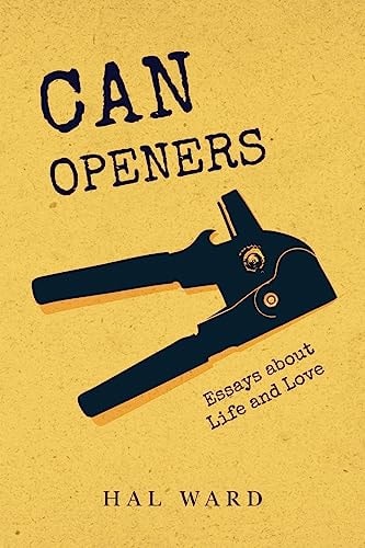 Can Openers Essays about Life and Love