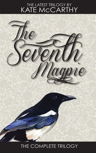 The Seventh Magpie The Trilogy