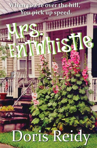Mrs. Entwhistle Once You're Over the Hill, You Pick Up Speed