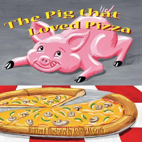 The Pig That Loved Pizza