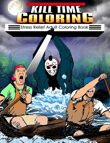 Kill Time Coloring Stress Relief Adult Coloring Book