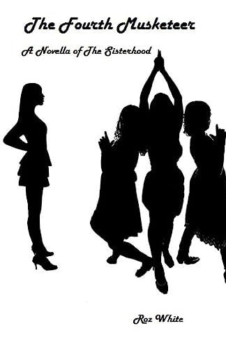 The Fourth Musketeer A Novella of The Sisterhood