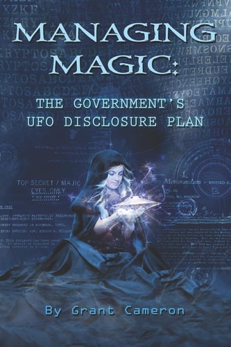 Managing Magic: the Government's UFO Disclosure Plan